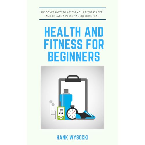 Health and Fitness for Beginners by Hank Wysocki episode artwork