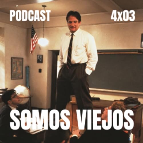 4x03 El club de los poetas muertos | Somos Viejos copertina