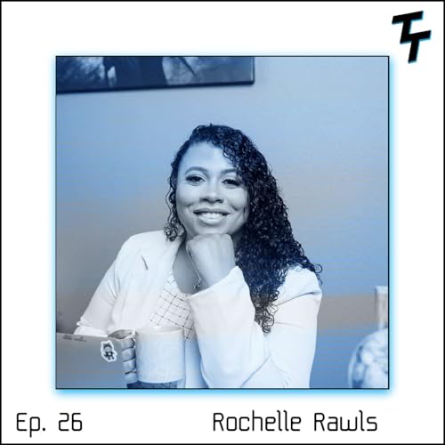 Ep. 26 Rochelle Rawls &mdash; Equitable Hiring in Practice: Rochelle Rawls on Bias, Storytelling & Building Fair Talent Pipelines