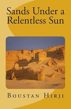 Paperback Sands Under a Relentless Sun: Stories I know Book