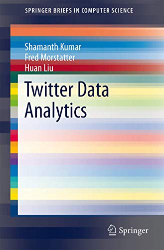 Twitter Data Analytics (SpringerBriefs in Computer Science) view 2