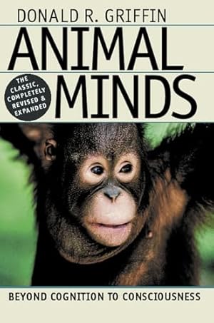 Animal Minds: Beyond Cognition to Consciousness