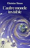  L\'autre monde invisible
