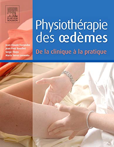 livre Physiothérapie des oedèmes. De la clinique à la pratique (Hors collection) (English Edition)