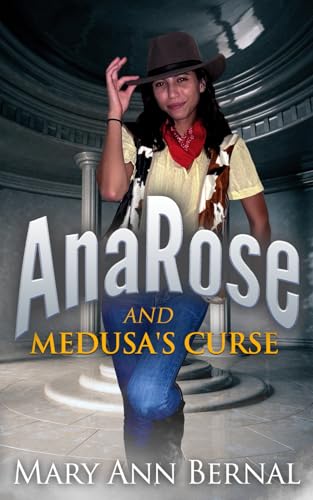 AnaRose and Medusa’s Curse: An Action and Adventure Novella