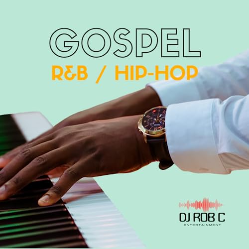 Episode 3: Gospel R&B / Hip Hop