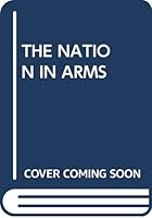 THE NATION IN ARMS B000WWBUQE Book Cover