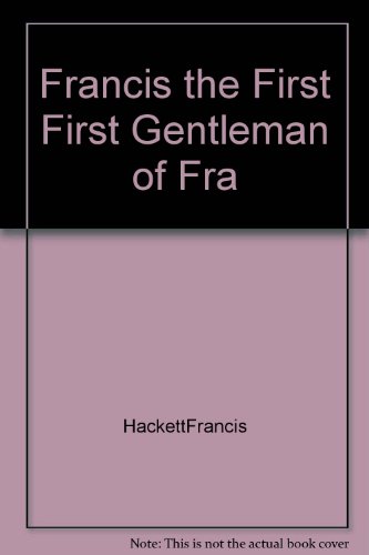 Francis the First B000Q16QT2 Book Cover