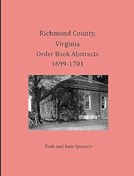 Paperback Richmond County, Virginia Order Book Abstracts 1699 - 1701 Book