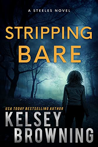 Stripping Bare: The Steeles 6 (Steele Ridge: The Steeles Book 7)