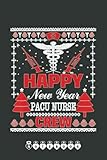  Happy New Year Pacu Nurse Crew Ugly Christmas Matching Notebook: Funny Nursing Student Nurse Composition Notebook Back to School 6x9 Inches 110 Ruled Pages Journal Diary Gift LPN RN CNA School