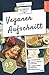 Produktbild Veganer Aufschnitt | Best of Kochbuch Vegan: VEGANE ALTERNATIVEN | 99 Rezepte: veganer KÄSE, vegane WURST, AUFSTRICHE uvm.