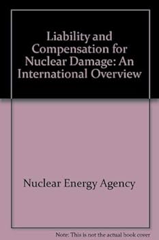 Paperback Liability and Compensation for Nuclear Damage: An International Overview Book