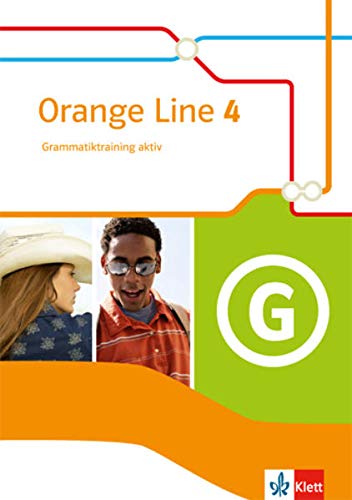 Orange Line 4. Grammatiktraining aktiv. Klasse 8