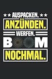 Auspacken. Anzünden. Werfen. Boom. Nochmal.: Pyrotechniker & Feuerwerk Notizbuch 6'x9' Silvester Feuerwerker Geschenk