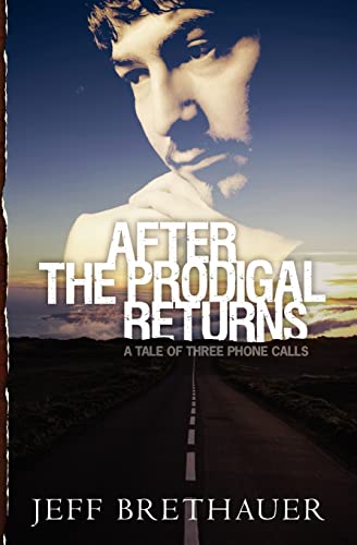 After the Prodigal Returns: a tale of three phone calls