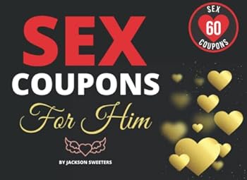 Sex Coupons For Him: 60 Naughty & Kinky Sex Coupons For Boyfriend Or Husband | X Rated Valentines Day, Anniversary Or Birthday Gift For Him (Love Coupon Books)