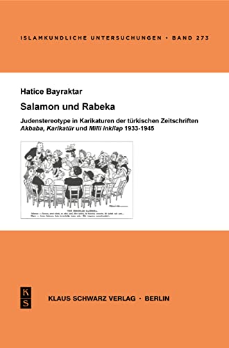 Salamon und Rabeka: Judenstereotype in Karikaturen der türkischen Zeitschriften Akbaba, Karikatür und Milli Inkilap 1933-1945 (German Edition)