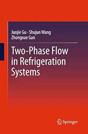Two-Phase Flow in Refrigeration Systems Softcover reprint of the original 1st ed. 2014 Edition-Wow! eBook