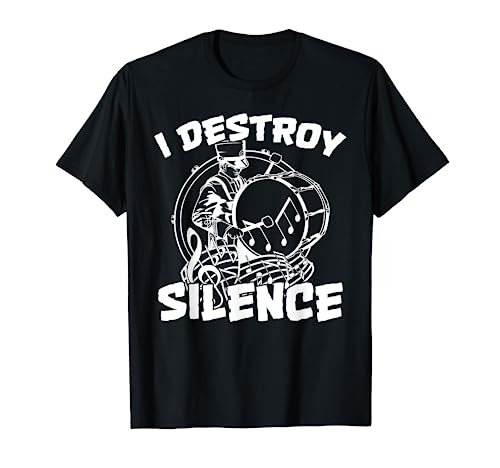I Destroy Silence Bass Drum Marching Band T-Shirt