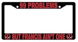 99 Problems But Francis Ain't One Black Plastic License Plate Frame Deadpool