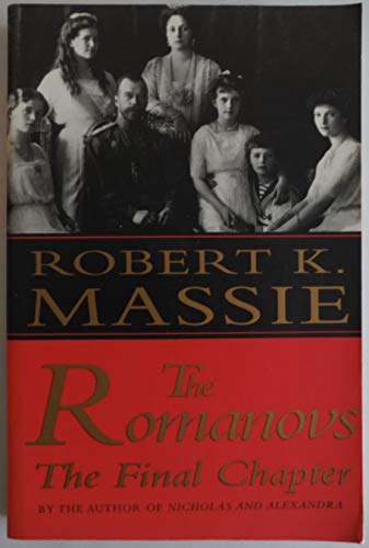 The Romanovs: The Final Chapter 0394580486 Book Cover