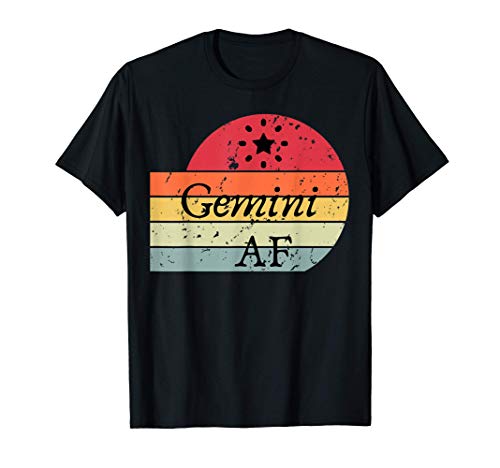 Gemini AF|Funny Zodiac Horoscope Gemini AF Birthday T-Shirt
