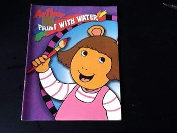 Paperback Arthur Paint with Water (Art with Arthur) Book