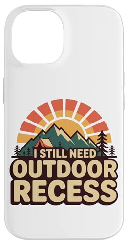 I Still Need Outdoor Recess �ʔ��� �L�����v �n�C�L���O �����Y ���f�B�[�X �X�}�z�P�[�X iPhone 14 �p