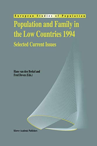 Population and Family in the Low Countries 1994: Selected Current Issues (European Studies of Population, 2)