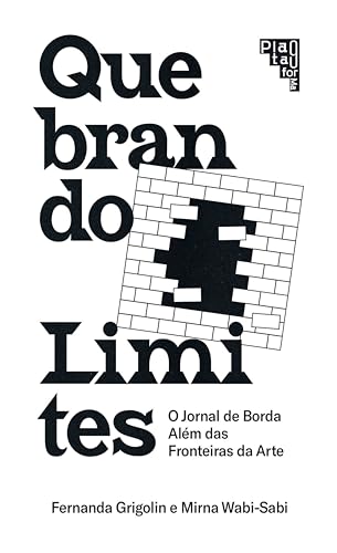 Quebrando limites – O jornal de borda além das fronteiras da arte: Doing away with borders