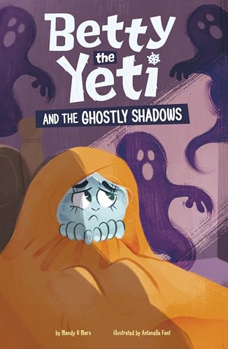 Raintree Betty the Yeti and the Ghostly Shadows.