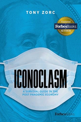 Iconoclasm: A Survival Guide for the Post-Pandemic Economy