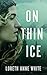 On Thin Ice: An Anthology
