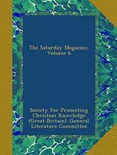 The Saturday Magazine, Volume 6