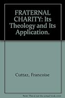FRATERNAL CHARITY: Its Theology and Its Application. B000KIKOEO Book Cover