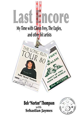 Photo de Last Encore: My Time With Glenn Frey, The Eagles, and Other Hit Artists