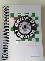Drive-By Cooking: It's No Crime to Save Time 0964221527 Book Cover