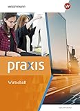 arbeitslehre tu berlin  Praxis Wirtschaft - Gesamtband Ausgabe 2022: Schülerband