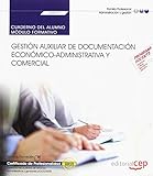 certificado de profesionalidad nivel 2  Cuaderno del alumno. Gestión auxiliar de documentación económico-administrativa y comercial (UF0519). Certificados de profesionalidad. Operaciones ... administrativos y generales (ADGG0408)