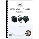  VW Golf 3 1H 1991-1997 Elektrische Anlage Elektrik Systeme Reparaturanleitung Buch Werkstatthandbuch Reparaturhandbuch Reparaturleitfaden KFZ-Verlag