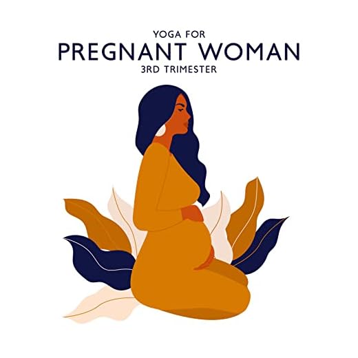 Yoga for Pregnant Woman (3rd Trimester): Exercises to Prepare for Labor, New Age Music for Pregnancy
