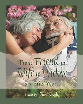 Paperback From Friend to Wife to Widow—Six Brief Years Book