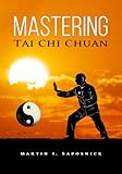 Tai Chi Chuan - Martin I. Saposnick 