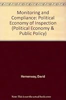 Monitoring and Compliance: The Political Economy of Inspection (Political Economy and Public Policy Vol 4) 0892324775 Book Cover
