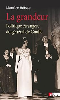 La grandeur : Politique étrangère du général de Gaulle