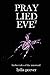 Pray Lied Eve 2: Further Tales of the Untoward
