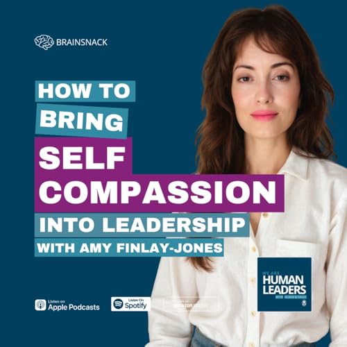 Page de couverture de Brain Snack: How to Bring Self-Compassion into Leadership