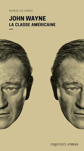 John Wayne: La classe américaine