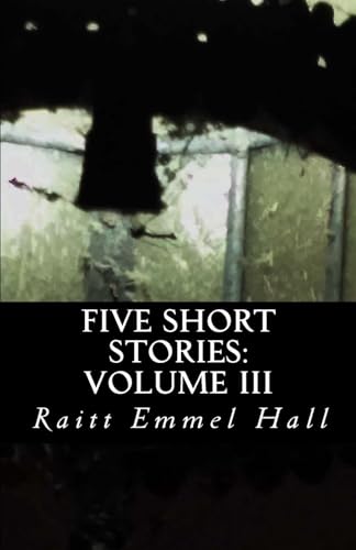 Five Short Stories: Volume III